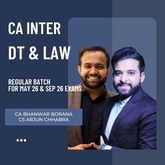 CA Inter May 26 & Jan 26 Exams | DT & Law by CA Bhanwar Borana & CS Arjun Chhabra | LIVE Regular Batch